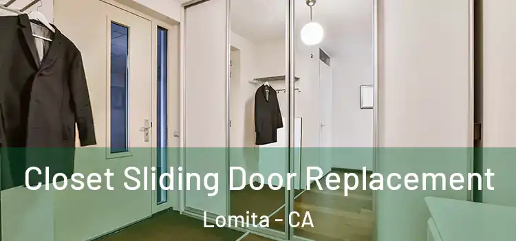 Closet Sliding Door Replacement Lomita - CA