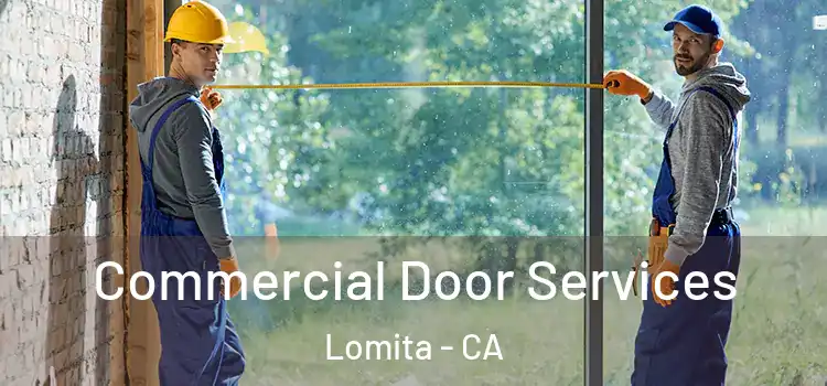 Commercial Door Services Lomita - CA