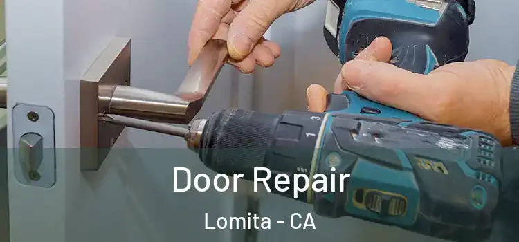 Door Repair Lomita - CA