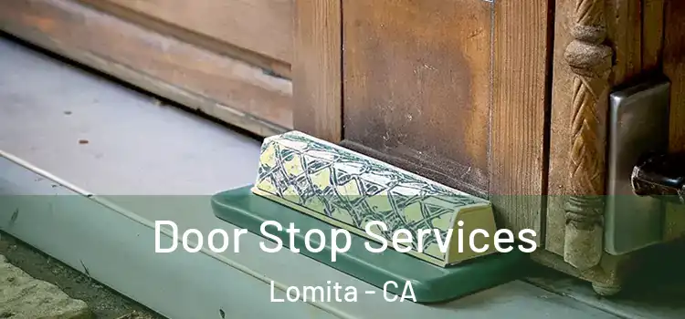 Door Stop Services Lomita - CA