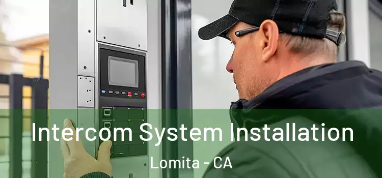 Intercom System Installation Lomita - CA