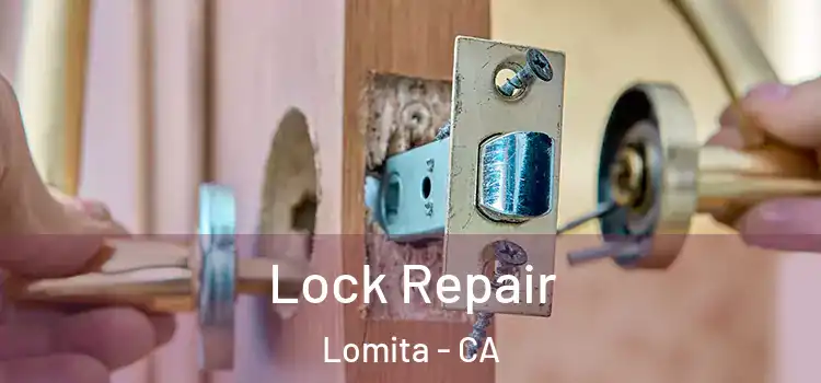 Lock Repair Lomita - CA