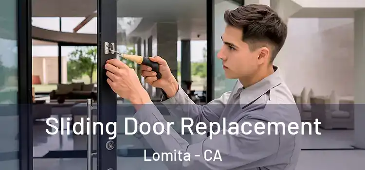 Sliding Door Replacement Lomita - CA